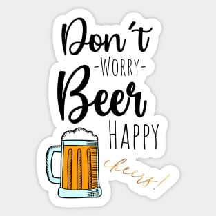 Don't Worry Beer Happy Sticker
